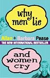 WHY MEN LIE AND WOMEN CRY: HOW TO GET WHAT YOU WANT OUT OF LIFE BY ASKING