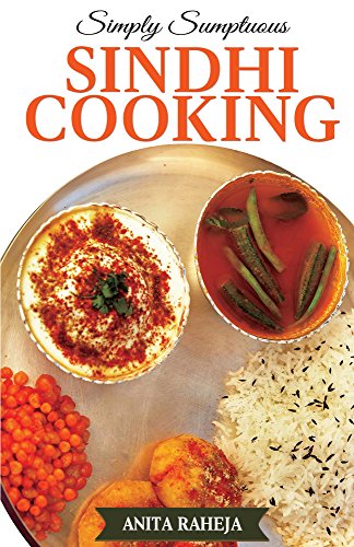 Simply Sumptuous Sindhi Cooking, by Anita Raheja