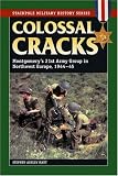 Colossal Cracks: Montgomery's 21st Army Group in Northwest Europe, 1944-45 (Stackpole Military History): Montgomery's 21st Army Group in Northwest Europe, 1944-45 (Stackpole Military History)