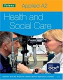 Health and Social Care: A2 Student Book - OCR (Applied A2 Health and Social Care)