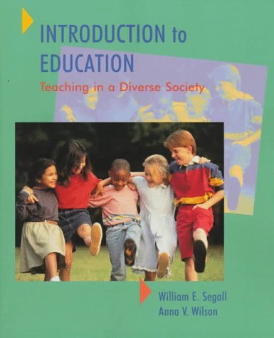 Introduction to Education: Teaching in a Diverse Society 1st edition by Segall, William E. published by Prentice Hall Paperback