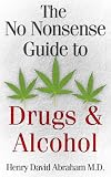 The No Nonsense Guide to Drugs & Alcohol
