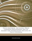 Delta Goodrem, including: Delta Goodrem Discography, List Of Awards And Nominations Received By Delta Goodrem