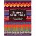 Simply Seminole : Techniques & Designs in Quilt Making
