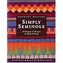 Simply Seminole : Techniques & Designs in Quilt Making