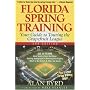Florida Spring Training, 3rd Edition: Your Guide to Touring the Grapefruit League (Florida Spring Training: Your Guide to Touring the Grapefruit League)