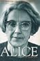 Alice: The Making of a Woman Doctor 1914-1974