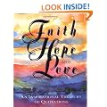 Faith, Hope and Love: An Inspirational Treasury of Quotes (Miniature Editions)