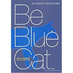 Be Blue Cat : Etre singulier (ou ne pas �tre)