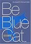 Be Blue Cat : Etre singulier (ou ne pas �tre)
