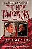 The new emperors : Mao and Deng: a dual biography