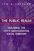 The Public Realm: Exploring the City's Quintessential Social Theory (Communication and Social Order)
