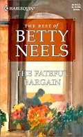 The Fateful Bargain (Reader's Choice; The Best of Betty Neels) (Harlequin Romance 3024)