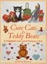 Cute Cats and Teddy Bears: 25 Delightful Cross-Stitch Pictures to Sew