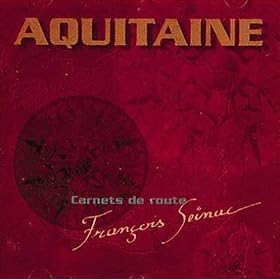 Les Carnets de route : l'Aquitaine