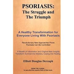 Psoriasis: The Struggle and the Triumph: a Healthy Transformation for Everyone Living with Psoriasis