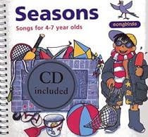 Seasons: Songs for 4-7 Year Olds (Songbirds)
