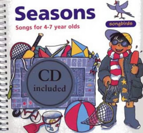 Seasons: Songs for 4-7 Year Olds (Songbirds)