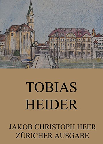 Tobias Heider: Vollständige Ausgabe (German Edition)