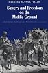 Slavery and Freedom on the Middle Ground: Maryland During the Nineteenth Century (Yale Historical Publications Series)