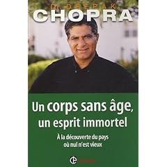 Un corps sans �ge, un esprit immortel : A la d�couverte du pays o� nul n'est vieux
