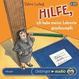 Hilfe, ich hab meine Lehrerin geschrumpft - Sabine Ludwig