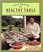 Book The Healthy Table: Simple, Delicious Home Cooking