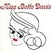 Miss Bette Davis