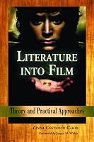 Literature into Film: Theory And Practical Approaches