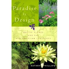 Paradise by Design: Native Plants and the New American Landscape
