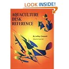 Click here to buy Aquaculture Desk Reference by  LeRoy Creswell.