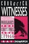 Character Witnesses: Dramatic Monologues for Christmas and Easter