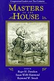 Masters Of The House: Congressional Leadership Over Two Centuries (Transforming American Politics)