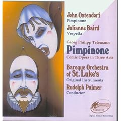 Telemann Pimpinone Baird · Ostendorf · St. Lukes BO · Palmer by Georg Philipp Telemann, Rudolph Palmer, Julianne Baird, John Ostendorf, and St. Luke's Baroque Orchestra