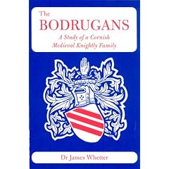 Bodrugans: A Study of a Cornish Medieval Knightly Family