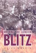 Walking the London Blitz