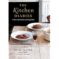 The Kitchen Diaries: A Year in the Kitchen with Nigel Slater