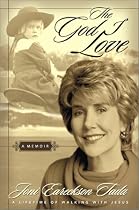The God I Love: A Lifetime of Walking with Jesus