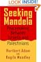 Seeking Mandela: Peacemaking Between Israelis And Palestinians (Politics History & Social Chan)