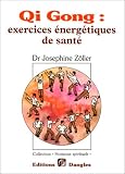Qi gong : exercices �nerg�tiques de sant�