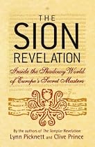 The Sion Revelation: Inside the Shadowy World of Europe's Secret Masters