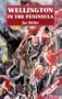 Wellington In The Peninsula 1808-1814 (Greenhill Military Paperbacks)