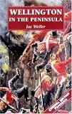Wellington in the Peninsula, 1808-14 (Greenhill Military Paperback)