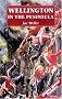 Wellington in the Peninsula, 1808-14 (Greenhill Military Paperback)