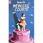 M�moire courte - Prix de Flore 2000 de Nicolas Rey
