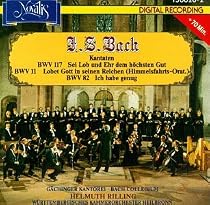 Bach: Cantatas No. 117, 11, 82