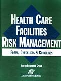 Review Aspen Publishers  / Health Facilities Risk Management: Forms, Checklists & Guidelines