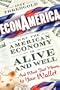 EconAmerica: Why the American Economy is Alive and Well... And What That Means to Your Wallet