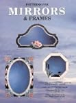 Patterns for Mirrors & Frames