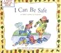 I Can Be Safe: A First Look at Safety (First Look at Books)